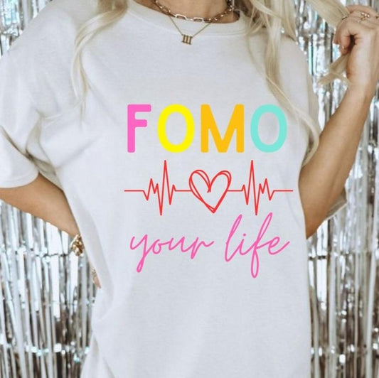 FOMO Your Life Tee