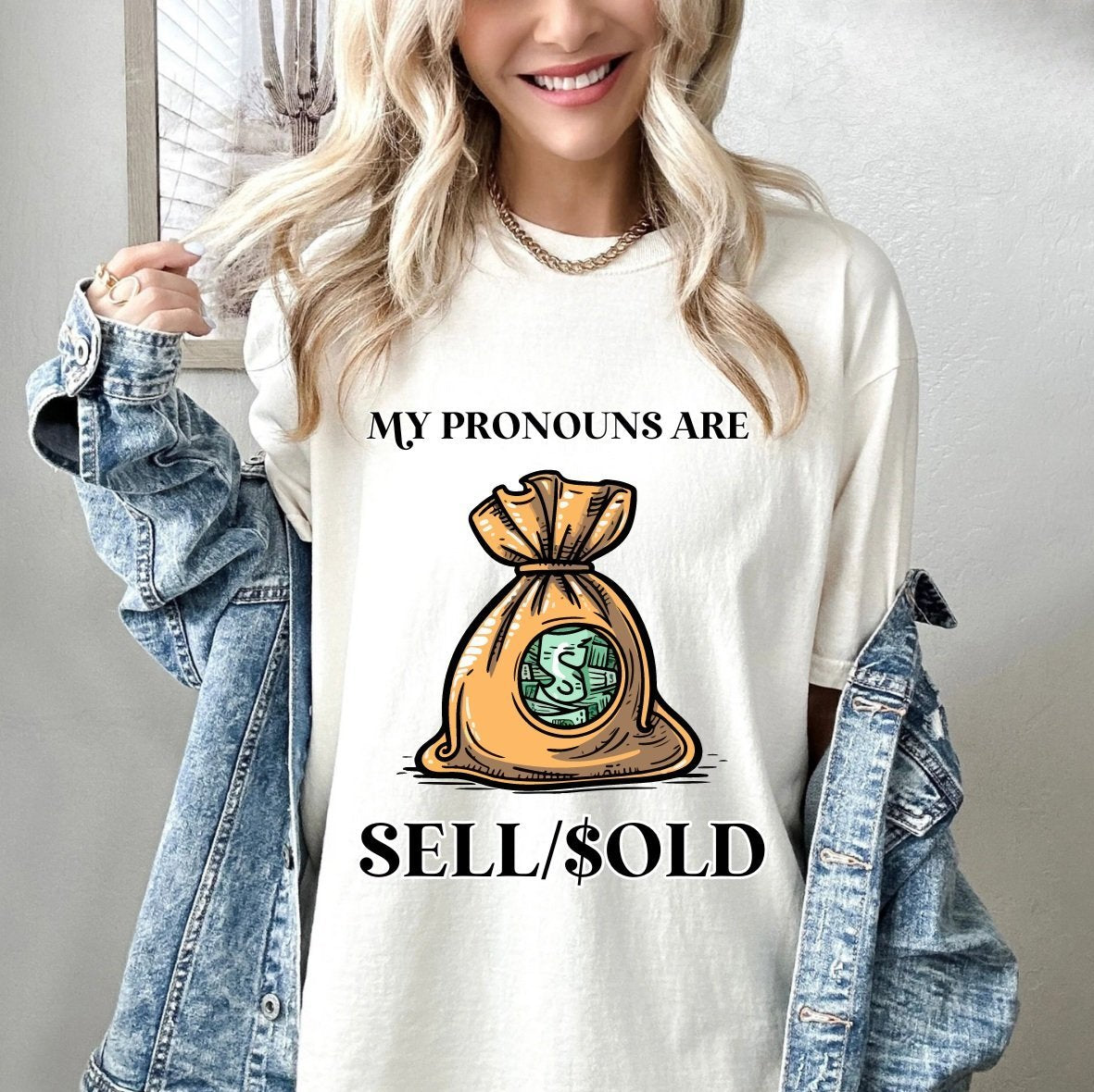 My Pronouns Are Sell and Sold Tee